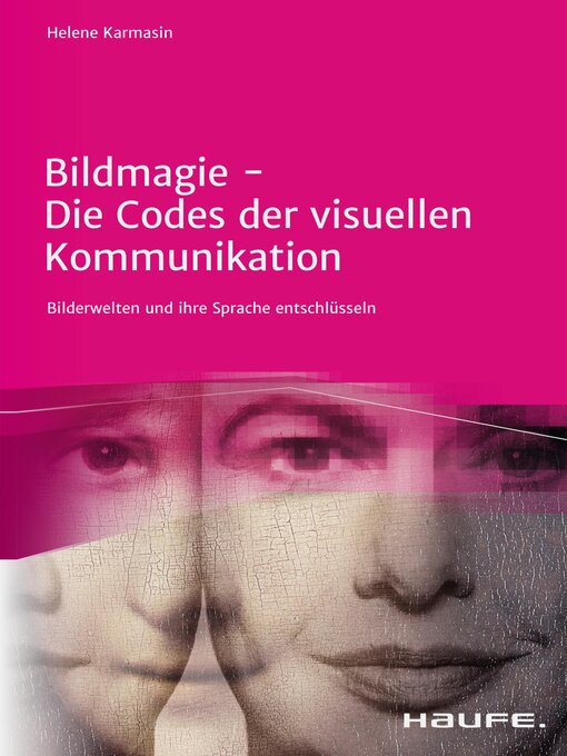 Title details for Bildmagie--Die Codes der visuellen Kommunikation by Helene Karmasin - Available